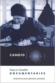 CANDID EYES: Essays on Canadian Documentaries