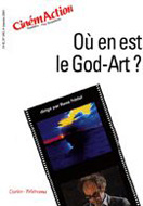 OU EN EST LE GOD-ART (CinémAction N°109)