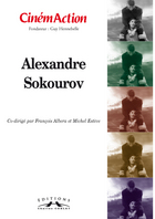 ALEXANDRE SOKOUROV (CinémAction N°133)