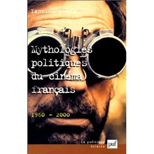 MYTHOLOGIES POLITIQUES DU CINEMA FRANCAIS 1960-2000