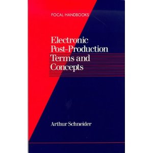ELECTRONIC POST-PRODUCTION TERMS AND CONCEPTS