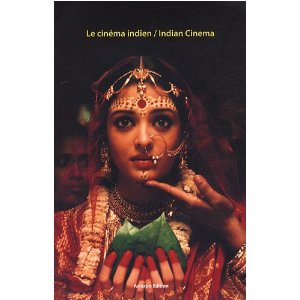 LE CINEMA INDIEN / THE INDIAN CINEMA (+1DVD)