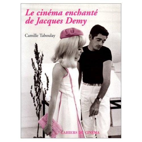 LE CINEMA ENCHANTE DE JACQUES DEMY