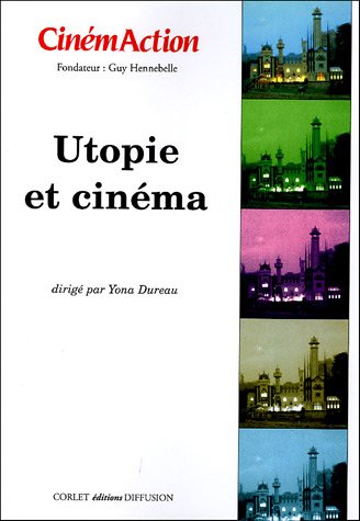 UTOPIE ET CINEMA (CinémAction N°115)